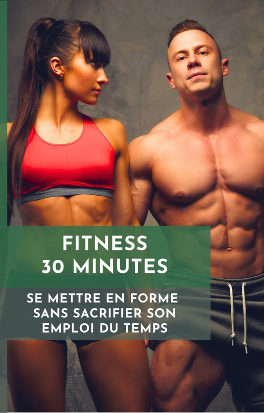 Ebooks : Fitness 30 minutes, se mettre en forme sans sacrifice son emploi du temps - Emiliesport